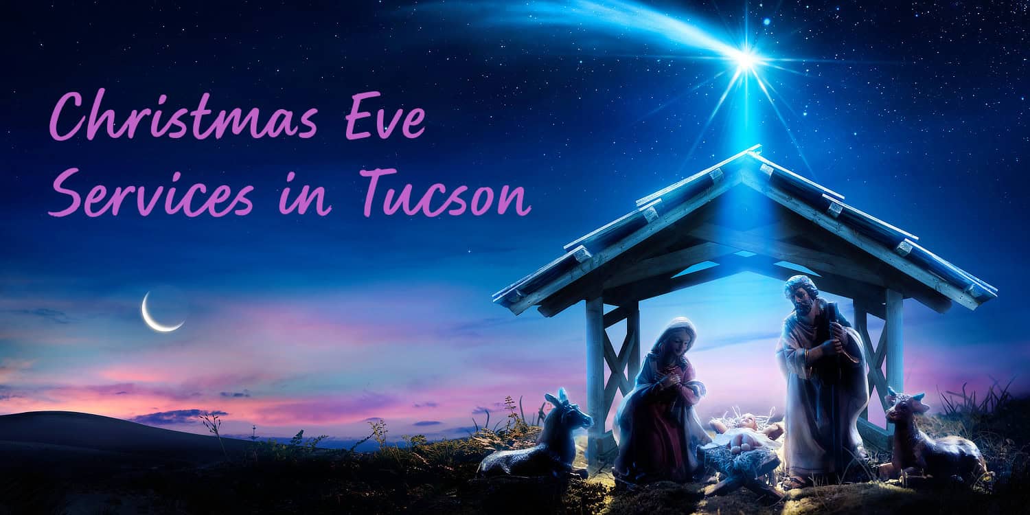 Christmas Eve Services Tucson